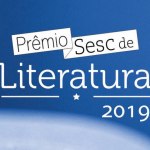 Prêmio Sesc de Literatura anuncia vencedores de 2019