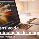 Férias Digitais – Intensivo de Manipulação de Imagens