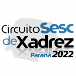 Circuito Sesc de Xadrez 2022 – 28/05/2022 – 13:00