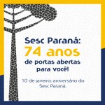 Sesc Paraná: 74 anos
