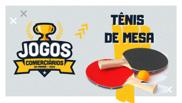 Jogos Comerciários – Tênis de Mesa Masculino – 21/05/2022 – 10:00