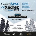 Cascavel e Guarapuava recebem dia 28 Circuito Sesc de Xadrez