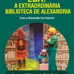 Teatro Sesc da Esquina recebe EBA! A Extraordinária Biblioteca de Alexandria