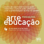 Sesc promove ciclo de debates sobre cultura e arte educação