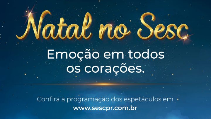Sesc PR celebra Natal em unidades culturais do estado - Sesc Paraná