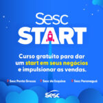 Sesc PR oferece oportunidade única para empreendedores e criativos em Curitiba, Paranaguá e Ponta Grossa
