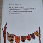 Lançamento do livro “Relações raciais em contexto intergeracional: Vivências e resistências na ecologia da educação infantil” – 21/03/2025 – 19:00
