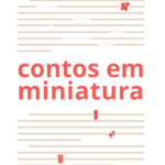 Contos em miniatura, de Guilherme Comala – 13/08/2025 – 17:00
