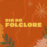 Dia do Folclore – 24/08/2025 – 15:00