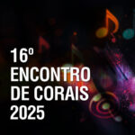 16º Encontro de Corais – Sesc Mostras Musicais 2025 –  – 19:00