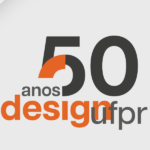 Exposição 50 anos do curso de Design da UFPR – 21/10/2025 a 23/11/2025 – 10:00