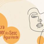 2ª Mostra Mulher do Sesc Água Verde –  – 09:00