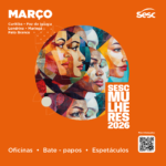 Sesc Mulheres 2026 divulga programação em Londrina