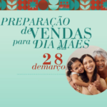 Preparação de Vendas para o Dia das Mães – 28/03/2026 – 14:00