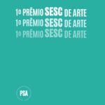 Prêmio Sesc de Arte –  – 12:30, 09:00