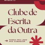 Clube de Escrita Especial: Editora Outra – 25/04/2026 – 16:00