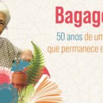 Exposição: Bagagem – 50 anos de uma obra que permanece em viagem –  – 09:00