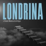 Café com Quê?: Londrina, a Cidade Moderna de Artigas, com Luciano S. Pascoal e Caio Cesaro – 19/08/2026 – 19:00