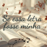 Oficina: Se essa letra fosse minha – 17/09/2026 – 14:30