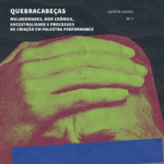 Lançamento de livro: “Quebracabeças – mulheridades, dor crônica, ancestralidade e processos de criação em palestra performance”, de Camila Caires – 21/10/2026 – 19:30